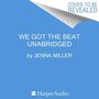 Jenna Miller: We Got the Beat, MP3