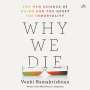 Venki Ramakrishnan: Why We Die, CD