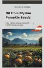 Hermann H. Hubatka: Oil from Styrian Pumpkin Seeds, Buch