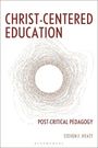"CHRIST-CENTERED EDUCATION: POST-CRITICAL PEDAGOGY von STEVEN F. HYATT". Ein geometrisches Muster in der Mitte.