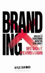 "BRANDING WITHOUT PERMISSION" in fetten Buchstaben, mit roten Akzenten und einem großen roten X.