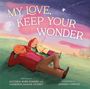 Text: "My Love, Keep Your Wonder." Eine Illustration zeigt einen Mann und ein Kind, die auf einer Wiese liegen und Sterne beobachten.