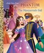 Text: "Andrew Lloyd Webber's Phantom of the Opera: The Masquerade Ball." Illustration: Ball mit Maskenträgern in eleganter Kleidung.