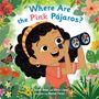 Text: "Where Are the Pink Pájaros?" Illustration: Ein fröhliches Kind hält ein Fernglas im Dschungel mit Blumen und Tieren.