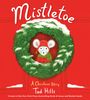 „Mistletoe: A Christmas Story“ von Tad Hills. Eine Maus mit roter Mütze und Schal schaut aus einem grünen Kranz.