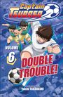 Text: "Captain Tsubasa", "Volume 6", "Double Trouble!", "Yoichi Takahashi". Illustration von Fußballspielern in Aktion.
