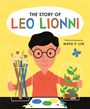 "The Story of Leo Lionni. Words and pictures by Maya P. Lim." Ein Junge mit Brille, Pinsel und Pflanzen in Gläsern, blauer Schmetterling.