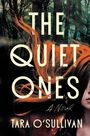 „THE QUIET ONES A Novel“ von Tara O'Sullivan. Wald im Hintergrund, orange Haare wehen, Gesicht halb sichtbar.