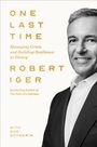 "ONE LAST TIME: Managing Crisis and Building Resilience at Disney" von Robert Iger. Portrait eines lächelnden Mannes.