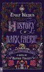 "Emily Wilde's History of Dark Faerie, Book 2 of the Emily Wilde Series, A Novel by Heather Fawcett." Verziert mit Pflanzen.