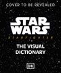 "Cover to be revealed. Star Wars: Starfighter. The Visual Dictionary. DK-Logo. Hintergrund voller Sterne."