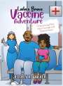 Jeffrey R Walker: Laila's Brave Vaccine Adventure, Buch