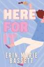 Erin Marie Bassett: Here For It, Buch