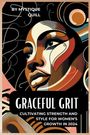 Mystique Quill: Graceful Grit Cultivating Strength and Style for Women's Growth in 2024, Buch