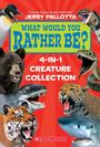 Cover mit dem Text "WHAT WOULD YOU RATHER BE? 4-IN-1 CREATURE COLLECTION". Tiere wie Bär, Hai und Tiger mit offenem Maul.