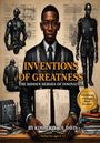 "Inventions of Greatness" zeigt einen Mann im Anzug, umgeben von technischen Zeichnungen und zwei Roboterfiguren.