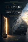 R J Jackson: The Illusion of Shared Power, Buch