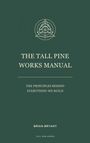 Brian Bryant: The Tall Pine Works Manual, Buch