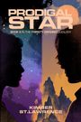 "PRODIGAL STAR", darüber "BOOK II. IN THE THIRSTY GROUND DUOLOGY". Zwei Silhouetten vor einem kosmischen Hintergrund.