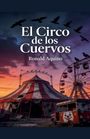 Ronald Aquino: El Circo de los Cuervos, Buch