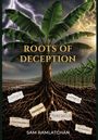 „Roots of Deception“, „Complicit“, „Perseverance“, „Threshold“, „Contingency“, „Witness“, „Reckoning“, Sam Ramlatchan. Ein Baum mit sichtbaren Wurzeln, Blitzen am Himmel.