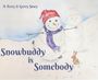 Text: "A Terry & Gerry Story. Snowbuddy is Somebody."  
Eine Illustration zeigt einen Schneemann mit Mütze und Schal neben einem Hasen.
