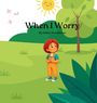 "When I Worry" von Ashley Hutchinson. Illustration eines Kindes im Park mit Blumen, Sonne und Bäumen.