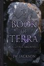"Book of Terra (A Lithic Archive) JW Jackson." Der Titel ist in Stein gemeißelt und von mystischen Symbolen umgeben.
