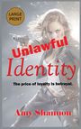 "Unlawful Identity" in roten Buchstaben. "The price of loyalty is betrayal." Frau mit Lederjacke und Pistole.