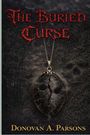 "The Buried Curse" und "Donovan A. Parsons" in roter und goldener Schrift vor dunklem Wald; zerbrochene Maske hängt an Kette.