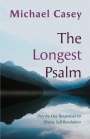 Michael Casey: The Longest Psalm, Buch