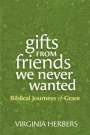 Virginia Herbers: Gifts from Friends We Never Wanted, Buch