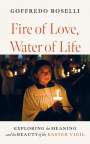 Goffredo Boselli: Fire of Love, Water of Life, Buch