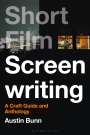 Austin Bunn: Short Film Screenwriting, Buch