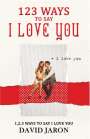 David Jaron: 123 Ways To Say I Love You, Buch