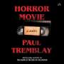 Paul Tremblay: Horror Movie, MP3