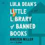 Kirsten Miller: Lula Dean's Little Library of Banned Books, MP3