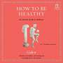 Galen: How to Be Healthy, MP3