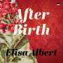 Elisa Albert: After Birth, MP3