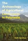 „The Archaeology of Agricultural Landscapes in Polynesia, Seth Quintus“. Grünes Feld vor bewaldeten Bergen.