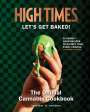 Insight Editions: Let's Get Baked!: High Times: The Official Cannabis Baking Cookbook, Buch