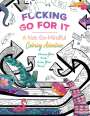 Erin Kwong: Fucking Go for It: A Not-So-Mindful Coloring Adventures Book, Buch