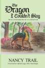 Nancy Trail: The Dragon I Couldn't Slay, Buch