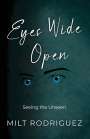 Milt Rodriguez: Eyes Wide Open, Buch