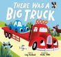 "THERE WAS A BIG TRUCK" in großen Buchstaben. Ein roter Lastwagen mit einem blauen Auto auf der Ladefläche, umgeben von Tieren.