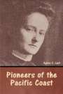 Agnes C. Laut: Pioneers of the Pacific Coast, Buch