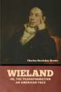 Charles Brockden Brown: Wieland; Or, The Transformation, Buch