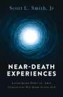 Scott L Smith Jr: Near-Death Experiences, Buch