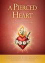 "A PIERCEDED HEART" "A Consecration to the Seven Sorrows of Mary" darunter Illustration: Flammendes Herz mit Schwert und Blumen.