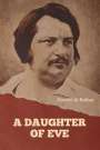 Honoré de Balzac: A Daughter of Eve, Buch
